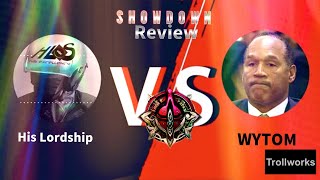 His Lordship VS WYTOM battle review [upl. by Harilda]