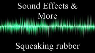 Squeaking rubber  Sound effects [upl. by Aneeres693]