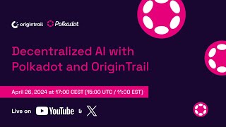 Decentralized AI with Polkadot and OriginTrail [upl. by Verdi]