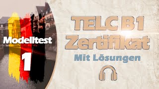 ZERTIFIKAT B1 NEU TELC  MODELLTEST 1  B1 PRÜFUNG MIT LÖSUNGEN [upl. by Sehcaep]