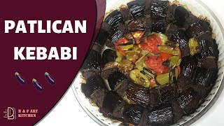 PATLICAN KEBABI PATLICAN KEBABI NASIL YAPILIR PATLICAN KEBABI TARİFİ [upl. by Candida]