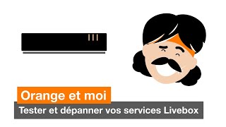 Orange et moi  tester et dépanner vos services Livebox [upl. by Litman386]