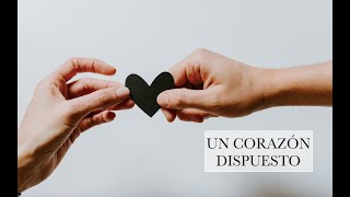 UN CORAZÓN DISPUESTO [upl. by Bud]