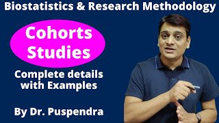 Part 7 Cohorts Studies  Complete Details  Research Methodology amp Biostatistics By Dr Puspendra [upl. by Megdal]