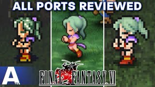 Which Version of Final Fantasy VI Should You Play  All Ports Reviewed amp Compared [upl. by Airrej]