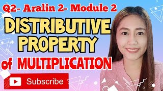 Q2MATH 3 DISTRIBUTIVE PROPERTY OF MULTIPLICATION [upl. by Keli133]