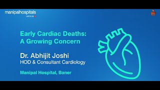 Early Cardiac Deaths  Dr Abhijit Joshi  Manipal Hospital Baner [upl. by Galang148]