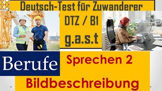 GAST  DTZ  B1  Sprechen 2  Bildbeschreibung  Berufe dtz Bildbeschreibung B1 [upl. by Caswell]