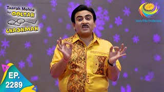 Taarak Mehta Ka Ooltah Chashmah  Episode 2289  Full Episode [upl. by Lesh213]