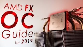 AMD FX Overclocking Guide for 2019  Maximum Performance OC [upl. by Voltmer124]