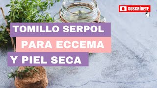 Bálsamo de tomillo serpol para piel seca y agrietada eccema😡 [upl. by Chiles]