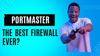 PORTMASTER NETWORKING 101 FIREWALLS [upl. by Naresh816]