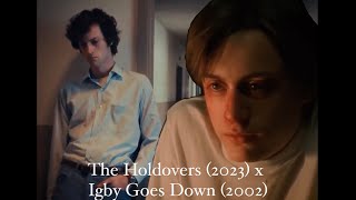 You are not your father  The Holdovers 2023 x Igby Goes Down 2002 [upl. by Attekal]