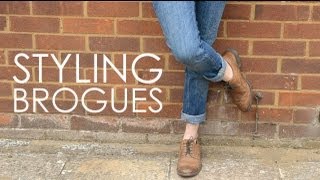 STYLING  BROGUES [upl. by Evad367]