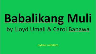 Babalikang Muli by Lloyd Umali amp Carol Banawa Lyrics [upl. by Nessah]