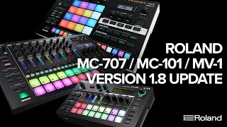 Roland AIRA Version 18 Firmware Update for MC707 MC101 and VERSELAB MV1 [upl. by Aicercul]