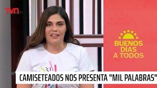 Camiseteados Paulina Phillips y quotMil Palabrasquot la lucha contra el analfabetismo  BDAT [upl. by Eeslehc492]