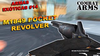 COMBAT ARMS  ARMAS EXÓTICAS 14  M1849 POCKET REVOLVER [upl. by Fulvia252]