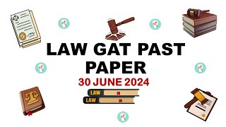 SOLVED LAW GAT PAST PAPER 30 JUNE 2024 PART 1 [upl. by Tada]