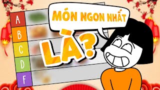 Xếp hạng các món ăn ngày TẾT [upl. by Godred]