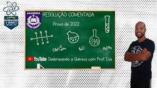 Resolução Prova de Química do Barro Branco 2022  Prof Eva  Química [upl. by Diarmit]