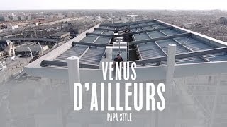 📺 Papa Style  Venus dailleurs Official Video [upl. by Brittaney]