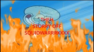 THEH STORRY OFF SQUIDWARRRXXXX [upl. by Adrianna]