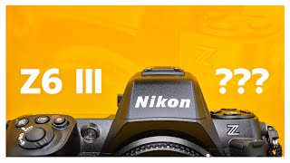 Nikon Z6 III Specs amp Rumors [upl. by Robinia929]