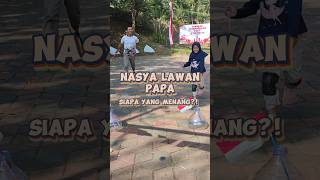 Nasya Lawan Papa shorts nasya lombaagustusan lomba lomba17an 17an agustusan kemerdekaan [upl. by Mikes]