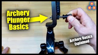 Archery Plunger  Adjustable Center Shot and Tune  Archery Basics Explained [upl. by Ailongam]