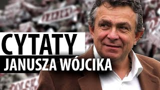 Odszedł Janusz Wójcik Najlepsze cytaty [upl. by Nalced577]