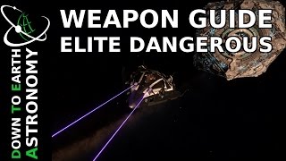 WEAPONS GUIDE  ELITE DANGEROUS [upl. by Diana603]