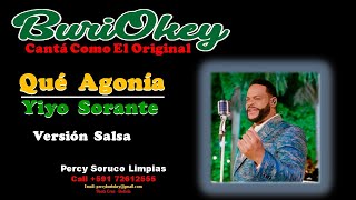 Karaoke  Que Agonia Salsa  Yiyo Sorante  BuriOkey [upl. by Esdnil]