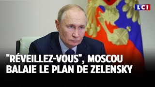 quotRéveillezvousquot Moscou balaie le plan de Zelensky [upl. by Rew]