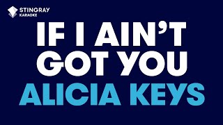 Alicia Keys  If I Aint Got You Karaoke with Lyrics [upl. by Travers]