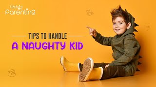 8 Effective Tips to Deal With a Naughty Child [upl. by Geoff]