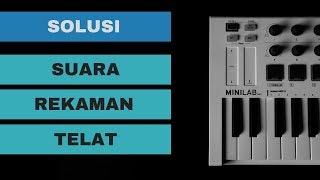 Solusi Suara Telat Pada Saat Rekaman DAW NgeLAG CPU Usage Terlalu Tinggi [upl. by Rehpotsrihc]