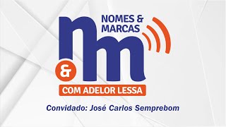 Nomes e Marcas com José Carlos Semprebom [upl. by Othelia]