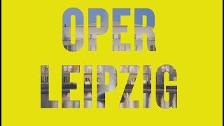 OPER LEIPZIG [upl. by Atalanta]