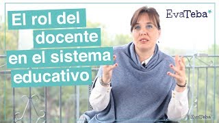 El rol del docente en el sistema educativo [upl. by Celestyna124]