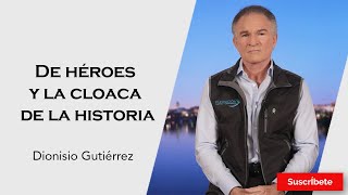 304 De héroes y la cloaca de la historia Razón de Estado con Dionisio Gutiérrez [upl. by Rimola]