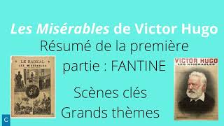 Les Misérables  résumé de la Partie 1 Fantine Les scènes clé les grands thèmes [upl. by Ynos]