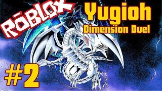 YuGiOh Dimension Duel Roblox Yugioh  Part 2 quotHad To Use The Blue Eyesquot [upl. by Toddy519]