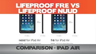 The Best iPad Air case  LifeProof Fre vs LifeProof Nuud  Product Reviews [upl. by Anoirtac377]