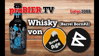 Barrel Born 2 Whisky von BrauwerkBrew Age  proBIERTV  Craft Beer Review 1088 4K [upl. by Santa]