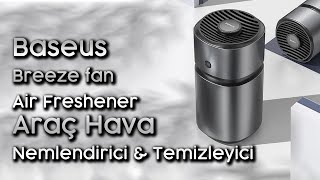 Baseus Breeze fan Air Freshener Difüzör Araç Hava Nemlendiriciamp Temizleyici [upl. by Aicirt]