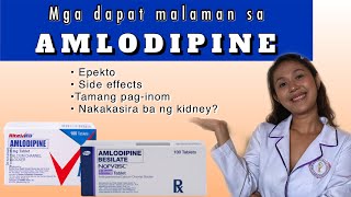 AMLODIPINE SIDE EFFECTS TAGALOG  AMLODIPINE GAMOT SA HIGH BLOOD Paano ang tamang paginom [upl. by Birkle]