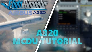 A320 Fly by wire  MCDU programmiereneinstellen schnell amp einfach Tutorial  MSFS 2020 [upl. by Cynera]