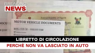 Libretto Di Circolazione Ecco Perché Non Va Lasciato In Auto [upl. by Rehpotirhc]