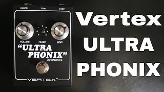 Vertex ULTRAPHONIX Overdrive demo video by Shawn Tubbs [upl. by Brunhilda]